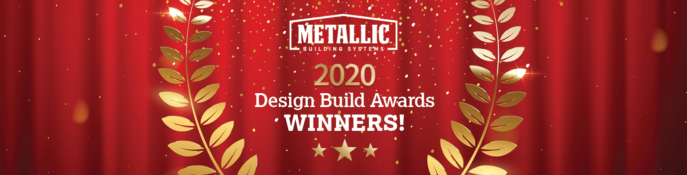 Metallic 2020 Design Build Awards