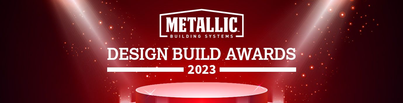 Metallic Design Build Awards